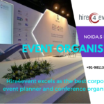 Hire4Event: Your Premier Conference event organiser in Noida and Greater Noida