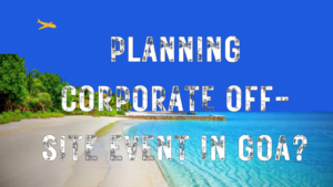 Corporate offsite and event organiser in Goa 