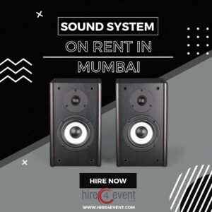 Sound System on Rent for event in Mumbai