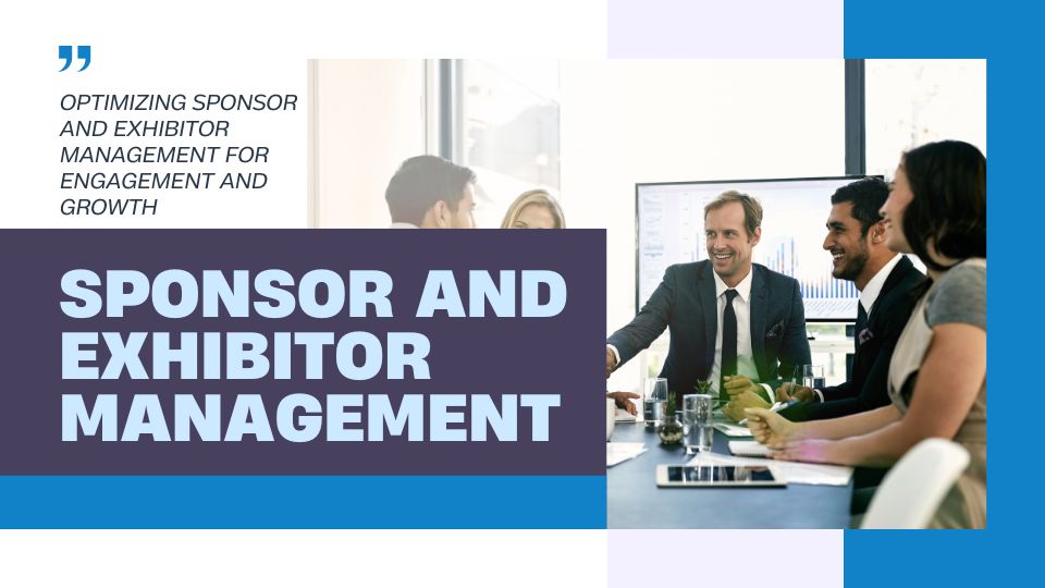 Effective tips for Sponsor & Exhibitor Management 
