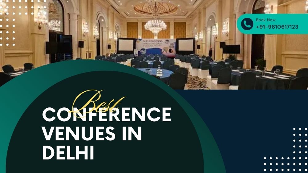 Best Conference Venues in Delhi