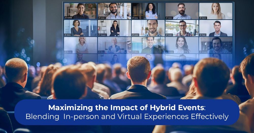 Maximixing The Impact of Hybrid Events