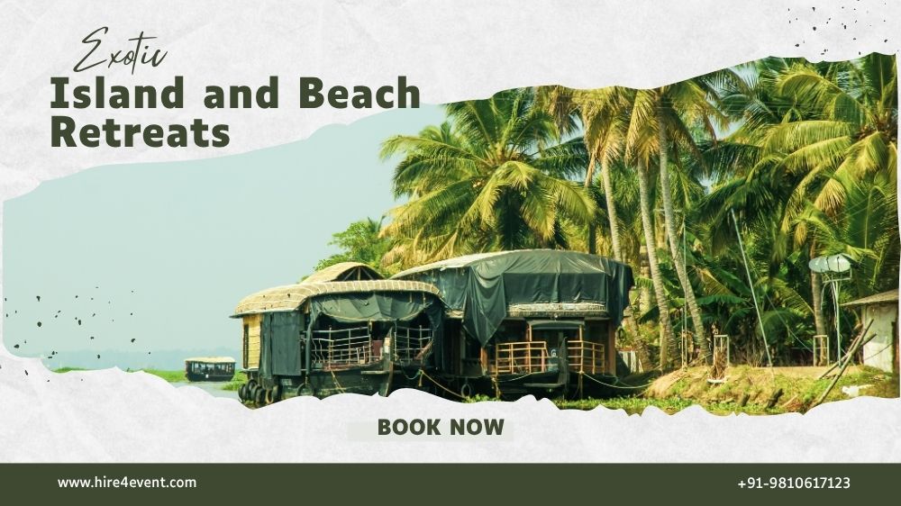 Exotic Island and Beach Retreats